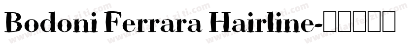 Bodoni Ferrara Hairline字体转换